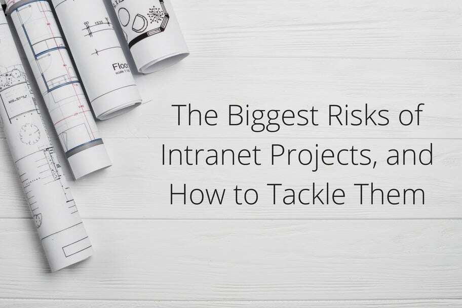 Biggest Risks of Intranet Projects, and How to Tackle Them