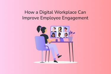 Illustration of a woman sat at a desk on a video conference with the title 'How a Digital Workplace Can Improve Employee Engagement'