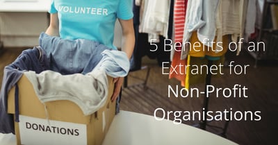 5 Extranet Advantages for Non-Profit Organisations