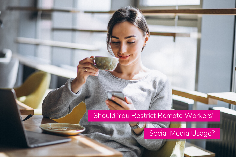 Should You Restrict Remote Workers' Social Media Usage? | Claromentis