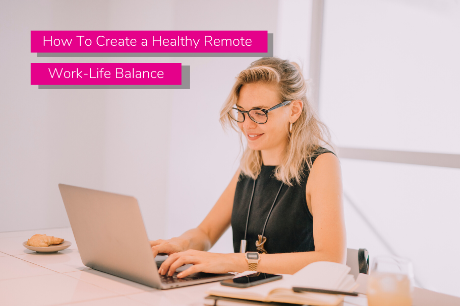 How To Create a Healthy Remote Work-Life Balance | Claromentis