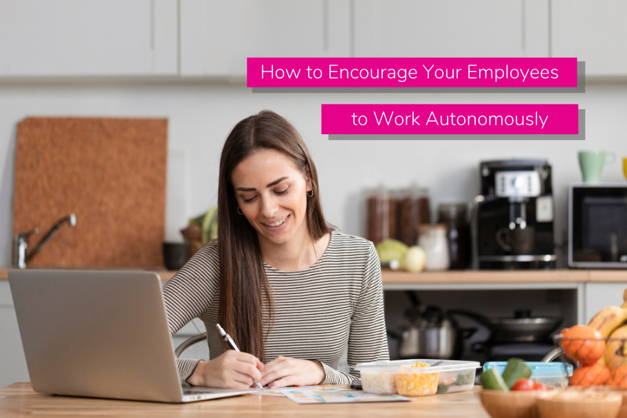 How to Encourage Your Employees to Work Autonomously | Claromentis