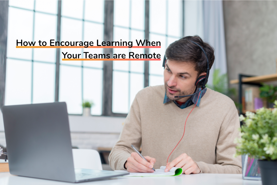 How to Encourage Learning When Your Teams are Remote | Claromentis